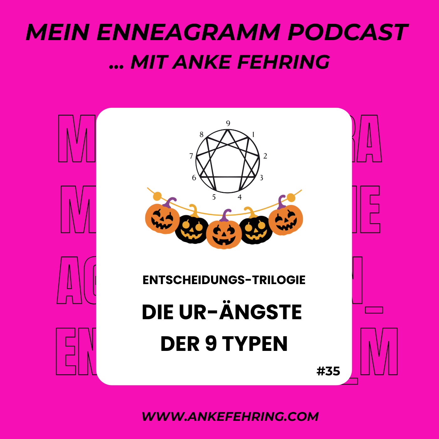 #35 Die Ur-Ängste der 9 Typen (Entscheidungs-Trilogie)